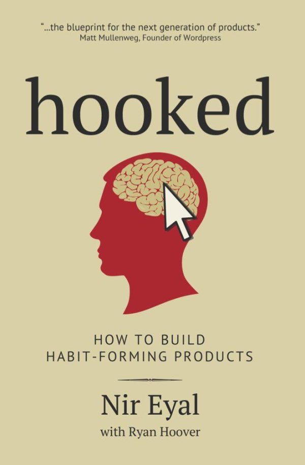 Обложка книги «Hooked: How to Build Habit-Forming Products»