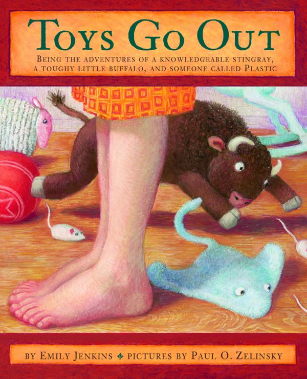 Обложка книги «Toys Go Out: Being the Adventures of a Knowledgeable Stingray, a Toughy Little Buffalo, and Someone Called Plastic»