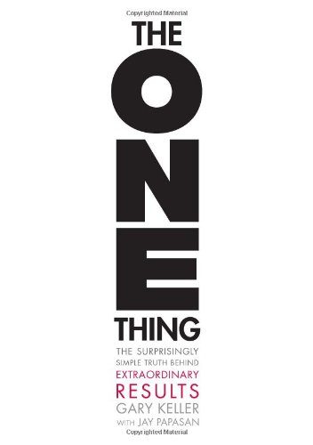 Обложка книги «The ONE Thing: The Surprisingly Simple Truth Behind Extraordinary Results (Abstract of the book)»