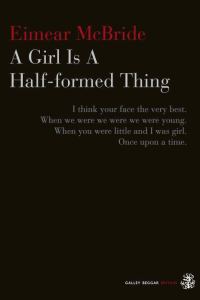 Обложка книги «A Girl Is A Half-formed Thing»