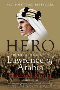 Обложка книги «Hero: The Life and Legend of Lawrence of Arabia»