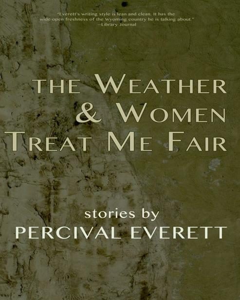Обложка книги «The Weather and Women Treat Me Fair»