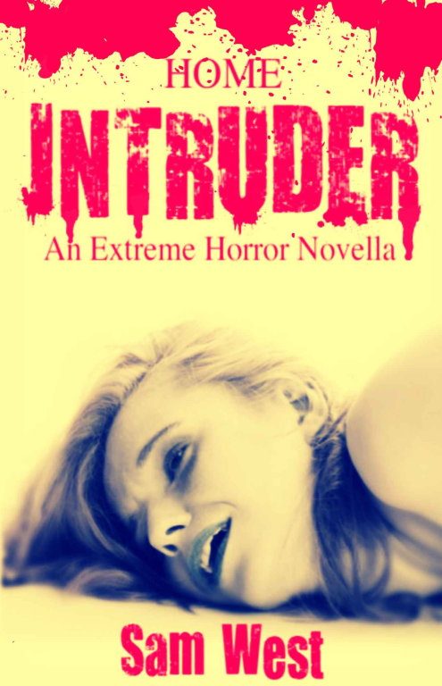 Обложка книги «Home Intruder: An Extreme Horror Novella»