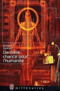 Обложка книги «Dernière chance pour l'humanité»