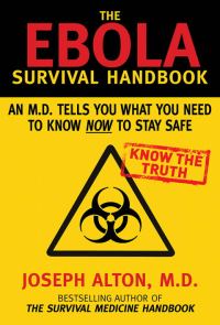 Обложка книги «The Ebola Survival Handbook: An MD Tells You What You Need to Know Now to Stay Safe»