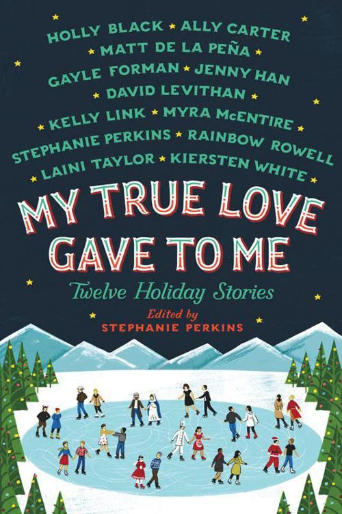 Обложка книги «My True Love Gave to Me: Twelve Holiday Stories»