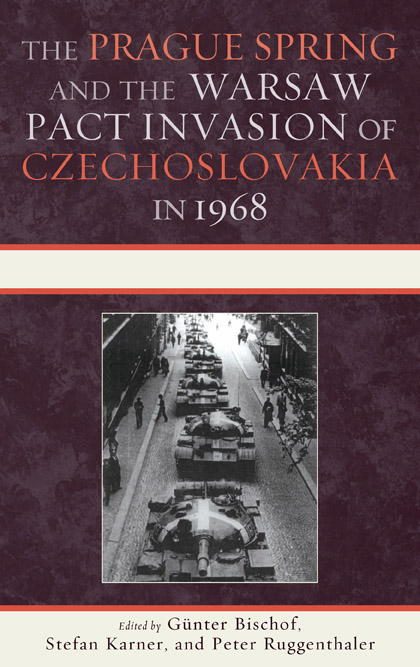Обложка книги «The Prague Spring and the Warsaw Pact Invasion of Czechoslovakia in 1968»