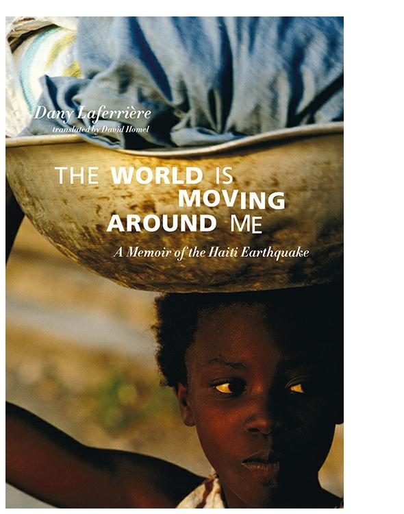 Обложка книги «The World is Moving Around Me: A Memoir of the Haiti Earthquake»