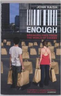 Обложка книги «Enough: Breaking Free from the World of Excess • Abstract»