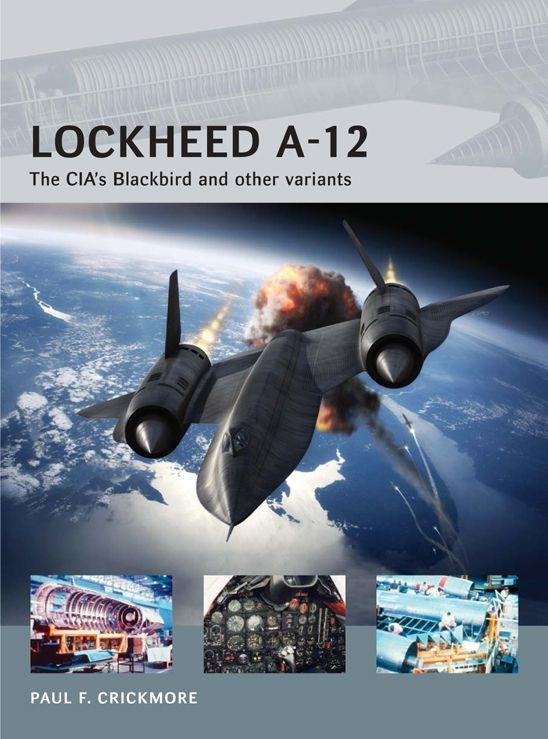 Обложка книги «Lockheed A-12: The CIA's Blackbird and other variants»