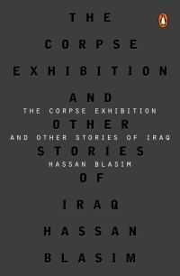 Обложка книги «The Corpse Exhibition: And Other Stories of Iraq»