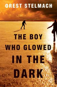 Обложка книги «The Boy Who Glowed in the Dark»