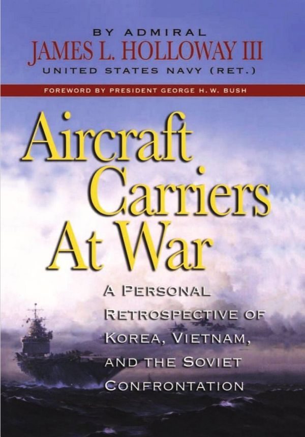 Обложка книги «Aircraft Carriers at War: A Personal Retrospective of Korea, Vietnam, and the Soviet Confrontation»