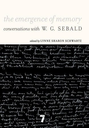 Обложка книги «The Emergence of Memory: Conversations with W.G. Sebald»