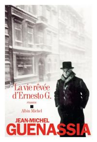 Обложка книги «La Vie rêvée d'Ernesto G.»