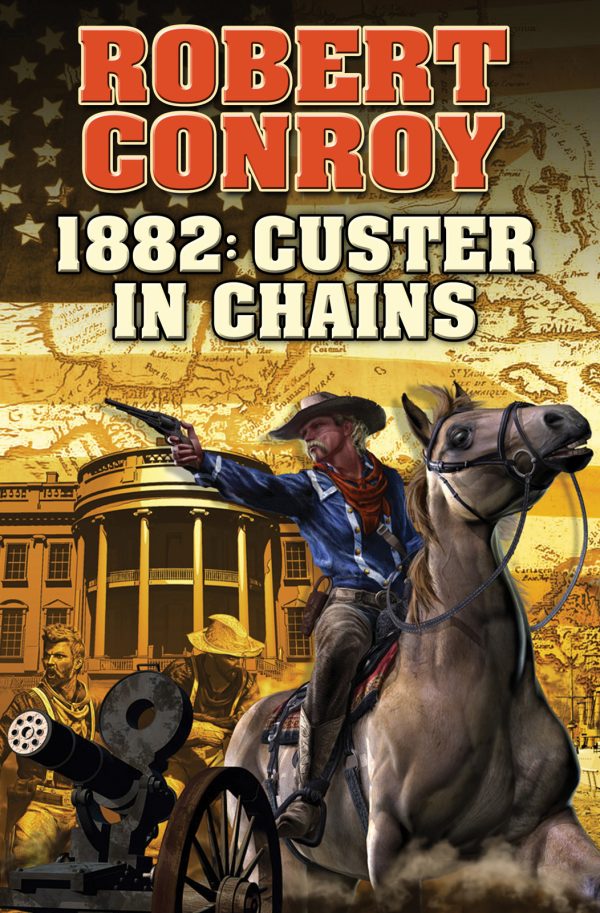 Обложка книги «1882: Custer in Chains»