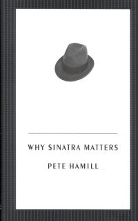 Обложка книги «Why Sinatra Matters»