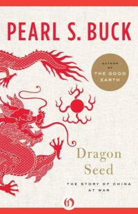 Обложка книги «Dragon Seed: The Story of China at War»