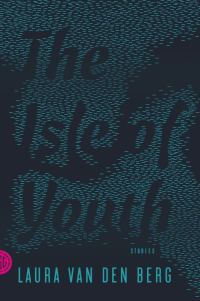 Обложка книги «The Isle of Youth: Stories»