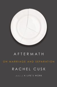 Обложка книги «Aftermath: On Marriage and Separation»