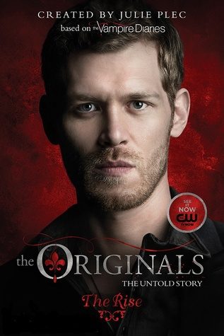 Обложка книги «The Originals: The Rise»