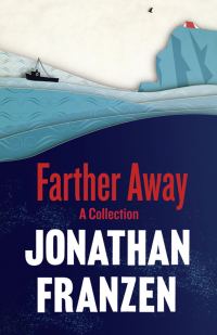 Обложка книги «Farther Away : Essays»