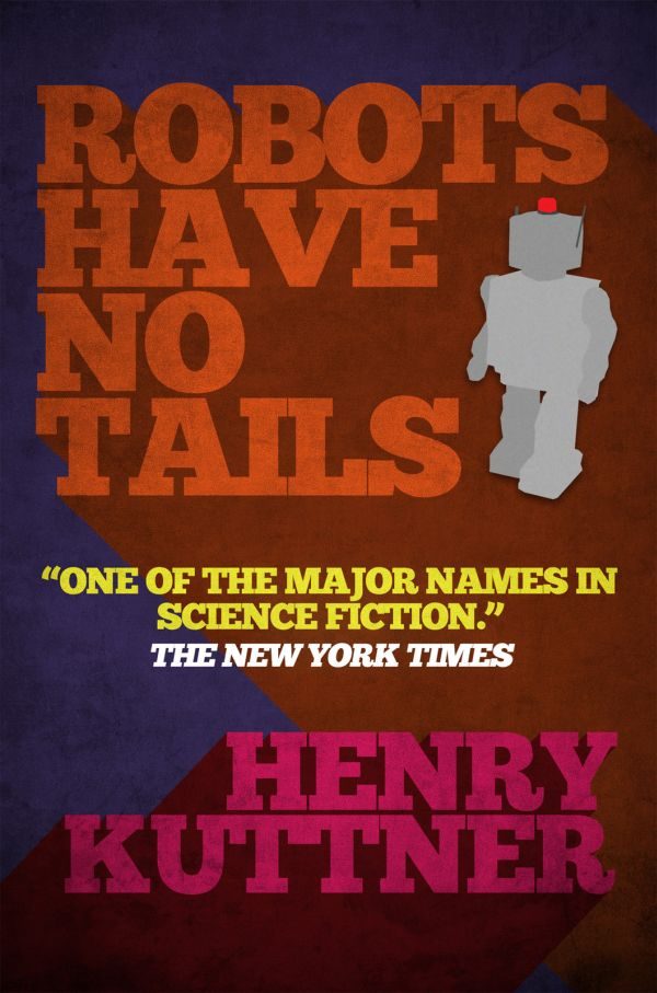 Обложка книги «Robots Have No Tails»
