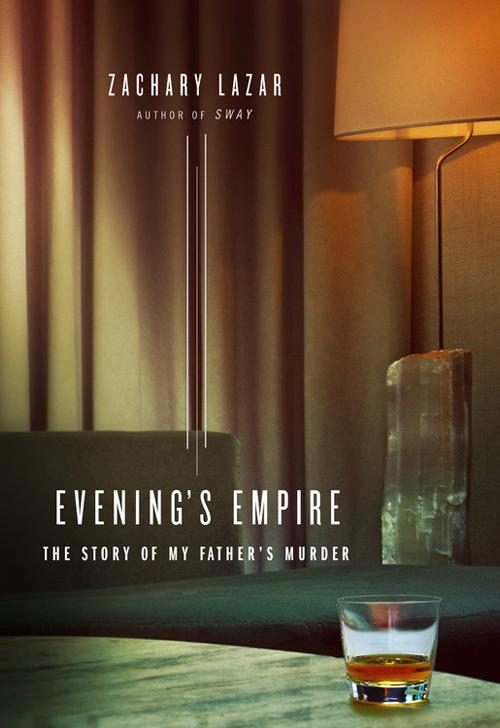 Обложка книги «Evening's Empire: The Story of My Father's Murder»