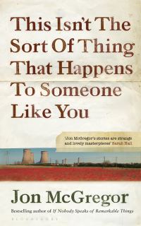 Обложка книги «This Isn't the Sort of Thing That Happens to Someone Like You»