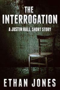 Обложка книги «The Interrogation: A Justin Hall Story»