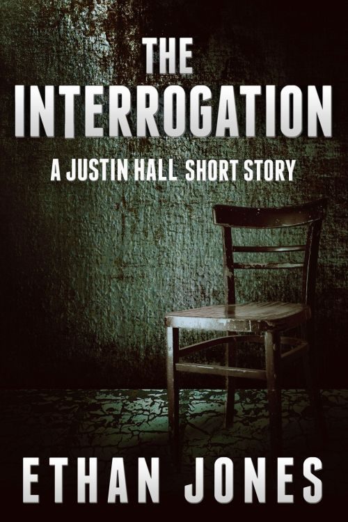Обложка книги «The Interrogation: A Justin Hall Story»