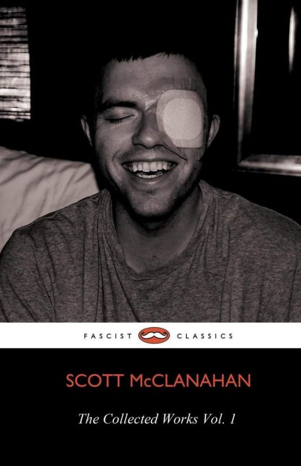 Обложка книги «The Collected Works of Scott McClanahan Vol. I»