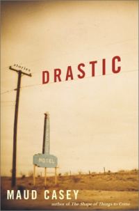 Обложка книги «Drastic: Stories»