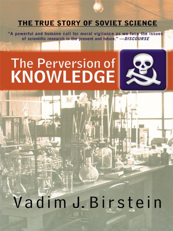 Обложка книги «The Perversion of Knowledge: The True Story of Soviet Science»