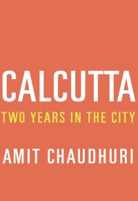Обложка книги «Calcutta: Two Years in the City»