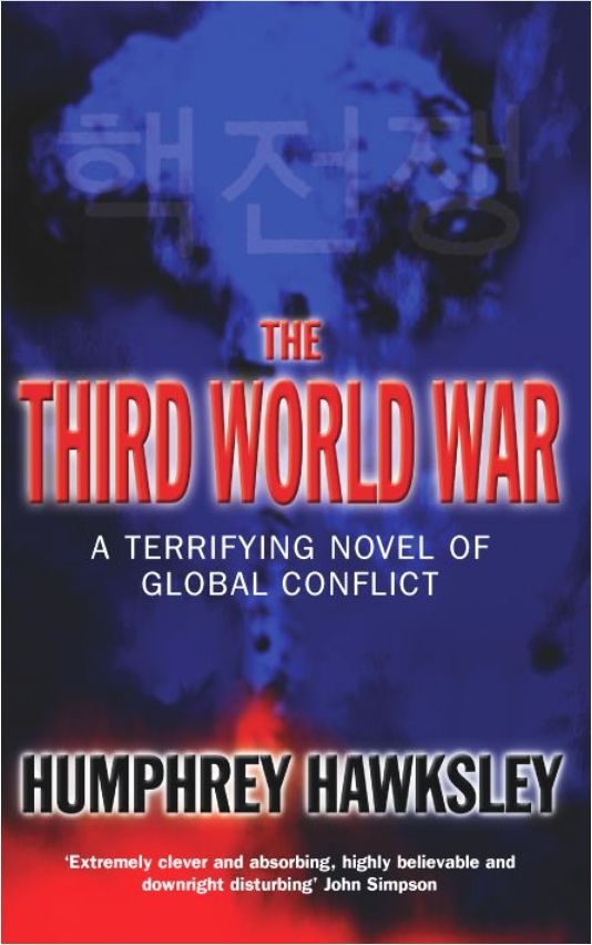 Обложка книги «The Third World War: A Terrifying Novel of Global Conflict»
