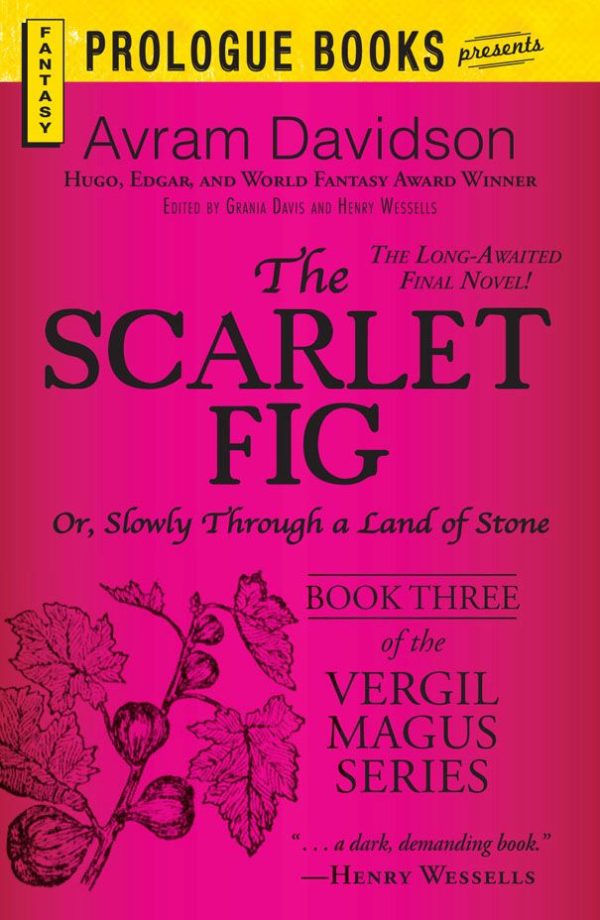 Обложка книги «The Scarlet Fig: Or, Slowly Through a Land of Stone, Book Three of the Vergil Magus Series»
