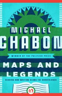 Обложка книги «Maps and Legends: Reading and Writing Along the Borderlands»
