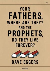 Обложка книги «Your Fathers, Where Are They? And the Prophets, Do They Live Forever?»