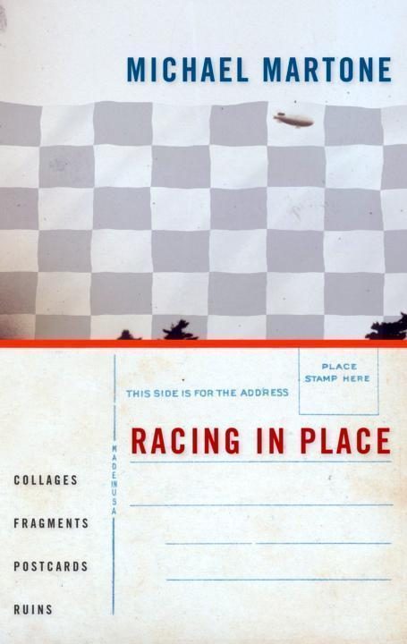Обложка книги «Racing in Place: Collages, Fragments, Postcards, Ruins»