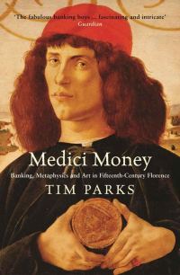 Обложка книги «Medici Money: Banking, metaphysics and art in fifteenth-century Florence»