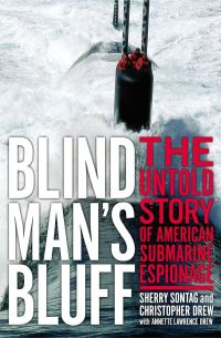Обложка книги «Blind Man's Bluff: The Untold Story Of American Submarine Espionage»