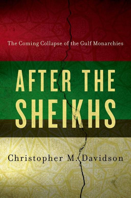 Обложка книги «After the Sheikhs : The Coming Collapse of the Gulf Monarchies»