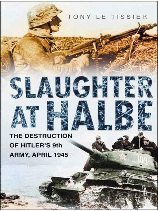 Обложка книги «Slaughter at Halbe: The Destruction of Hitler's 9th Army»