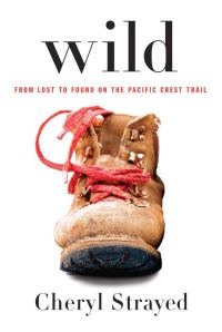 Обложка книги «Wild : From Lost to Found on the Pacific Crest Trail»