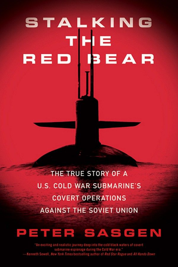 Обложка книги «Stalking the Red Bear: The True Story of a U.S. Cold War Submarine's Covert Operations Against the Soviet Union»