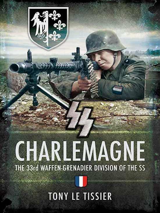 Обложка книги «SS Charlemagne: The 33rd Waffen-Grenadier Division of the SS»