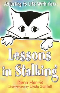 Обложка книги «Lessons in Stalking: Adjusting to Life with Cats»