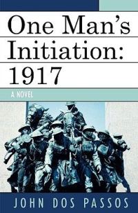 Обложка книги «One Man's Initiation, 1917»