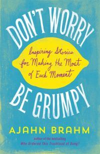 Обложка книги «Don't Worry, Be Grumpy»
